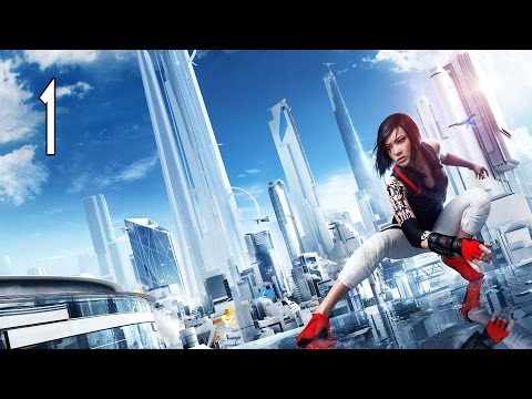 Mirror's Edge Catalyst - Walkthrough Part 1 Gameplay 1080p HD 60FPS PC