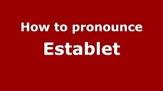 How to pronounce Establet