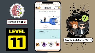 Brain Test 2 Level 11 Smith And Joe Part 1 Walkthrough