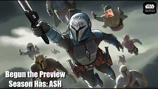 BEGUN the Preview Season Has: ASH | Star Wars Unlimited