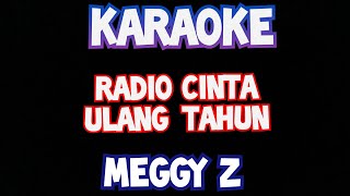 Download lagu Karaoke radio cinta meggy z original lirik video dangdut lawas mp3