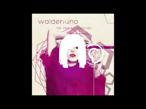 walden uno - De vez en cuando