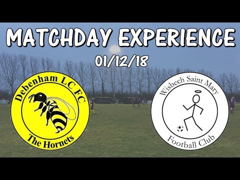 DEBENHAM vs WISBECH | Match Day Experience