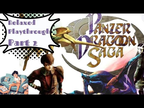 Panzer Dragoon Saga  - 4K Upscaled Relaxed Playthrough Part 2 - Tutorial