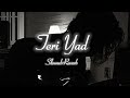 Teri Yad [Slowed+Reverb] Full song ~Adnan-Sami