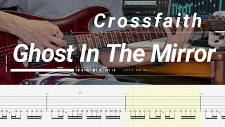 【TAB譜付き】Ghost In The Mirror / Crossfaith ギター弾いてみた Guitar cover