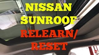 NISSAN MAXIMA Sun Roof Reset/Relearn