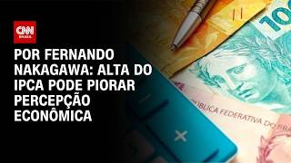 Vídeo: Análise: Alta do IPCA pode piorar percepção econômica | BASTIDORES CNN