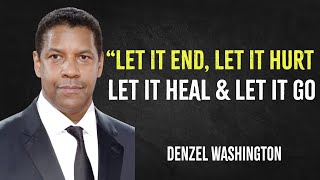 Let it End, let it Hurt, let it Heal & let it Go | Denzel Washington Motivation