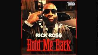 Rick Ross- Hold me back