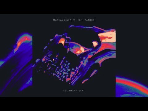 Manila Killa - All That's Left feat. Joni Fatora (Cover Art)