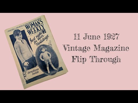 Vintage Magazine Flip Through Woman's Weekly 11 June 1927 #decemberdaily #notvlogmas #knitting 