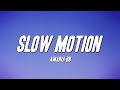 AMARIA BB Slow Motion Lyrics