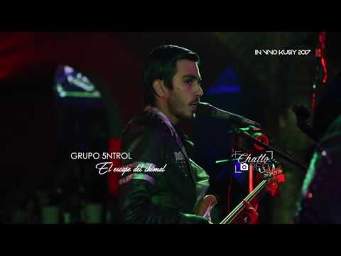 El Escape Del Chimal - Grupo 5ntrol(En Vivo Kusey 2017)