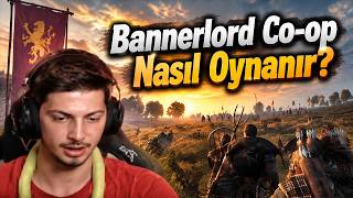 Bannerlord Co-op Nasıl Oynanır? | Co-op Seri #1
