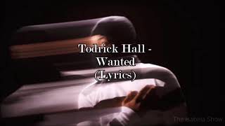 Todrick Hall - Wanted (Lyrics)