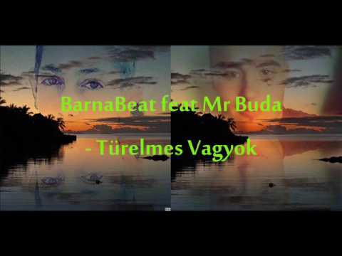 BarnaBeat feat Mr Buda - Türelmes Vagyok