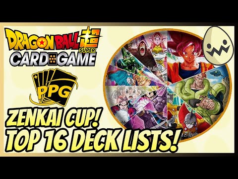 Dragon Ball Super Card Game: Zenkai Cup! Top 16 Deck Lists! Pro-Play Games!