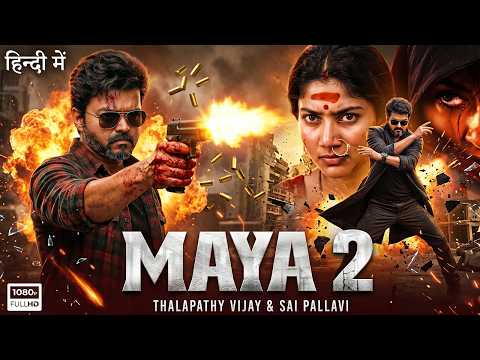 Maaya 2 Full Movie | Thalapathy Vijay | Sai Pallavi | New Released South Indian Action Movies 2026