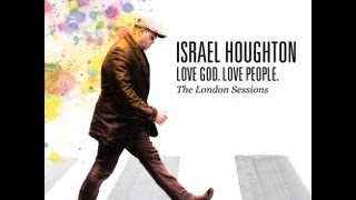 Israel Houghton - &quot;Others&quot; Lyric Video