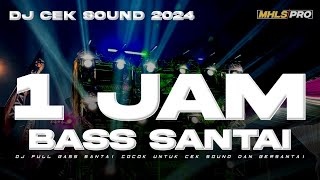 Download lagu 1 JAM DJ CEK SOUND TERBARU 2024 FULL BASS SANTAI | SANGAT COCOK UNTUK CEK SOUND DAN BERSANTAI mp3 Download lagu 1 JAM DJ CEK SOUND TERBARU 2024 FULL BASS SANTAI | SANGAT COCOK UNTUK CEK SOUND DAN BERSANTAI mp3