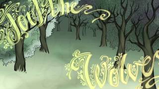 The Woodland Creatures - Fool the Wolves