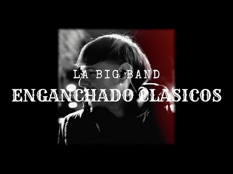 La Big Band - Enganchado Clasicos