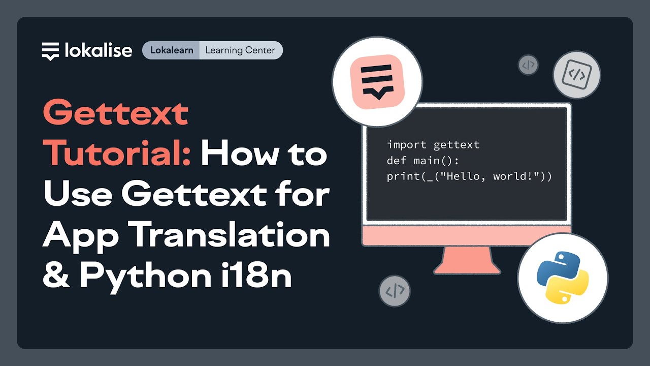 Gettext Tutorial: How to Use Gettext for App Translation & Python i18n | Lokalise Integration video thumbnail