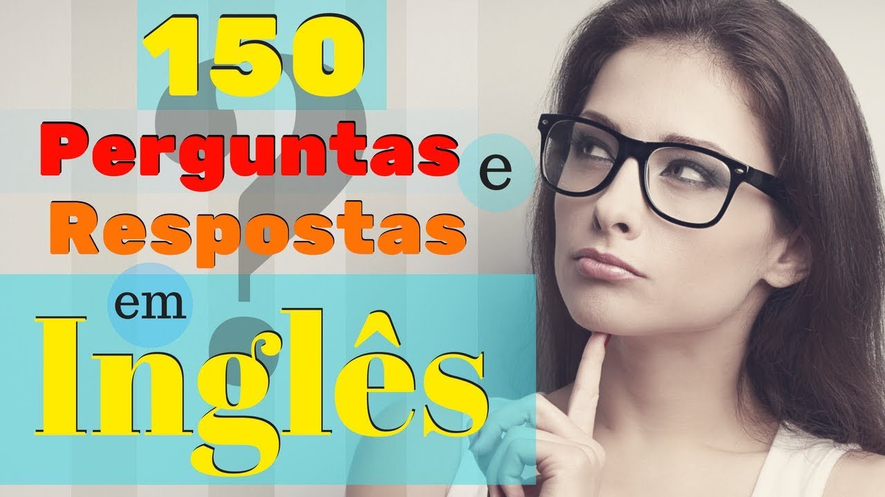 150 Perguntas e Respostas Mais Comuns em Inglês 🙋Como Aprender Inglês Rápido ???🤔???