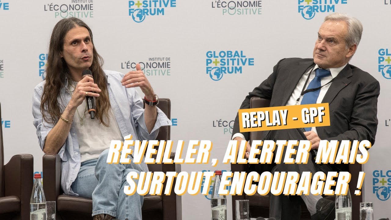 Réveiller, Alerter mais surtout Encourager ! S'engager pour un monde positif - GPF2019