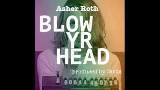 Asher Roth - Blow Yr Head lyrics