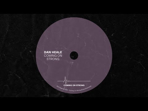 Dan Heale - Coming On Strong