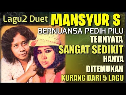 Lagu2 Duet MANSYUR S Yg SEDIH PILU Ternyata Sangat SEDIKIT. Ini Contohnya