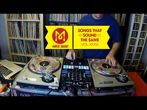 Mike 2600: Songs That Sound The Same Vol. 36