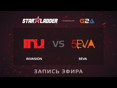 Invasion -vs- 5eva, Starladder 12 SEA GS1, Group A, game 3