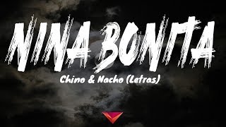 Chino &amp; Nacho - Niña Bonita (Letras)