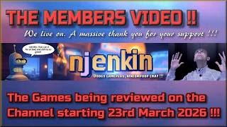The Members Video !!!  The Games being reviewed on the Channel starting 23rd March 2026 !!!!