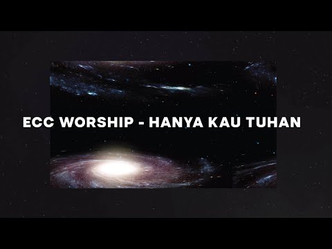 Hanya Kau Tuhan - ECC Worship (Official Lyric Video)
