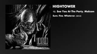 HIGHTOWER - See You At The Party, Malcom