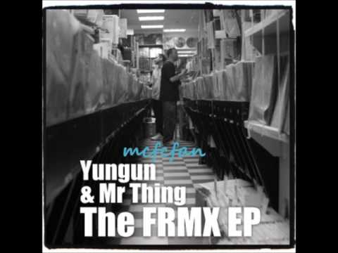 Yungun & Mr Thing - Carried Away FRMX