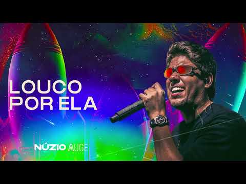 LOUCO POR ELA - Núzio Medeiros ( O Bilhete Do Foguete )