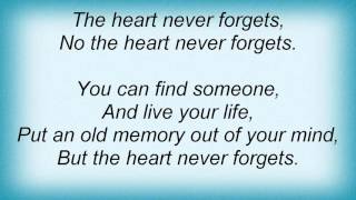 Leann Rimes - The Heart Never Forgets Lyrics