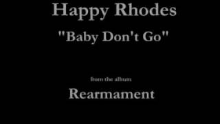 Happy Rhodes - Rearmament - 12 - &quot;Baby Don&#39;t Go&quot; (1986)