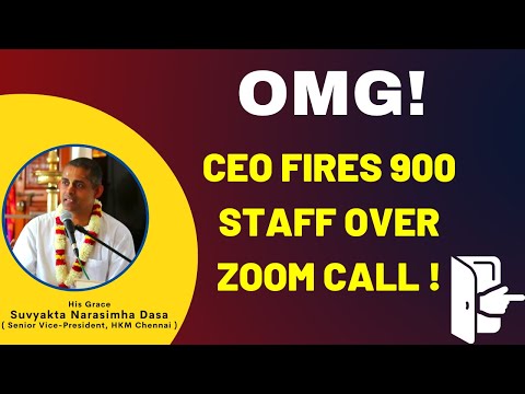 OMG! CEO fires 900 staff over zoom call !!