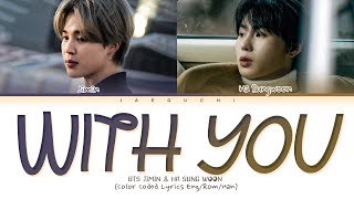 BTS Jimin X Ha Sungwoon With You Lyrics (지민 �