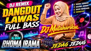 Download lagu DJ REMIX DANGDUT LAWAS FULL BASS || DJ MATAHARIKU | FULL ALBUM RHOMA IRAMA mp3 Download lagu DJ REMIX DANGDUT LAWAS FULL BASS || DJ MATAHARIKU | FULL ALBUM RHOMA IRAMA mp3