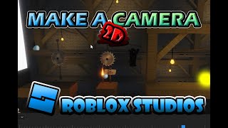 how to make a 2D CAMERA in Roblox Studios