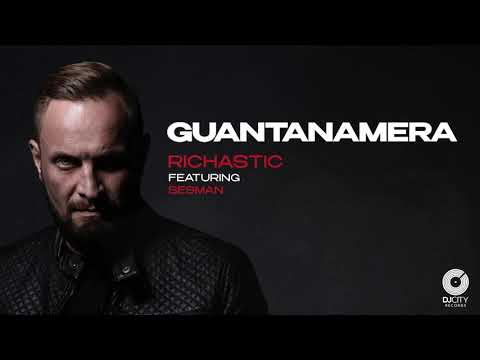 Richastic feat. Sesman "Guantanamera" | DJcity Records