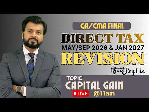 Best Revision🔥| Capital Gain | CA Final Direct Tax | May/Sep 26/Jan 27 |CA Aarish Khan