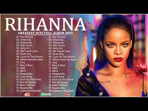 The Best Of Rihanna - Rihanna Greatest Hits Full Album 2023.